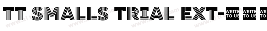 TT Smalls Trial Ext字体转换